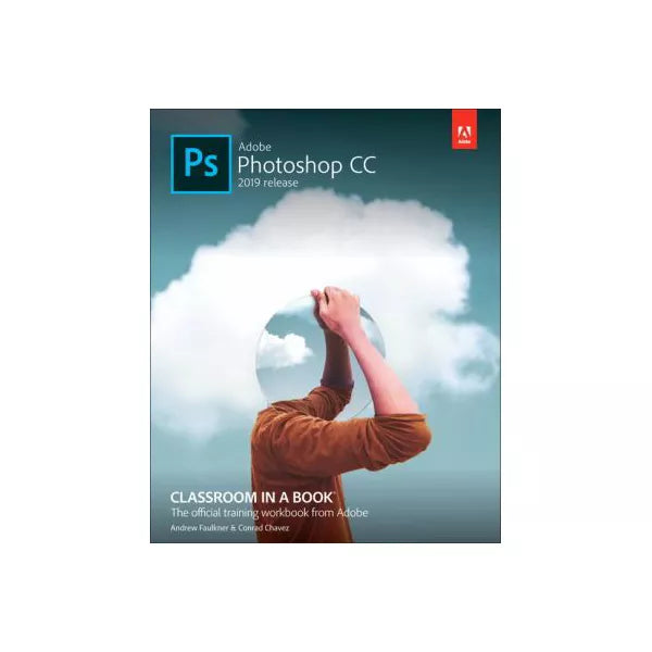 Adobe Photoshop CC Classroom in a Book (Release 2019)