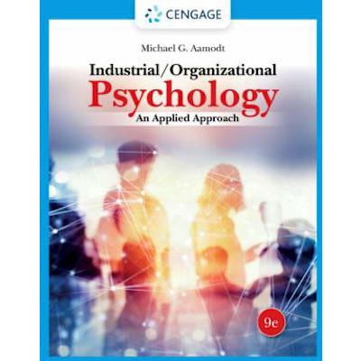 Industrial Organizational Psychology An Applied Approach