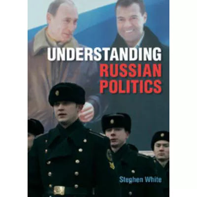 Understanding Russian Politics