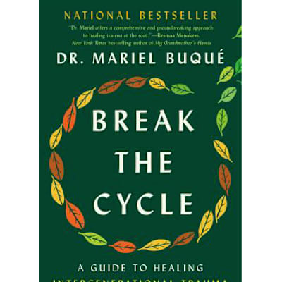 Break the Cycle: A Guide to Healing Intergenerational Trauma