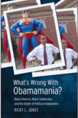 WHATS WRONG WITH OBAMAMANIA