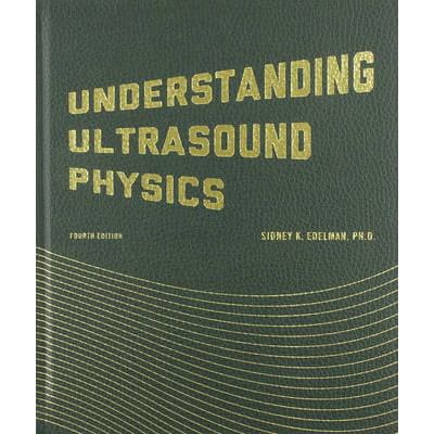 Understanding Ultrasound Physics