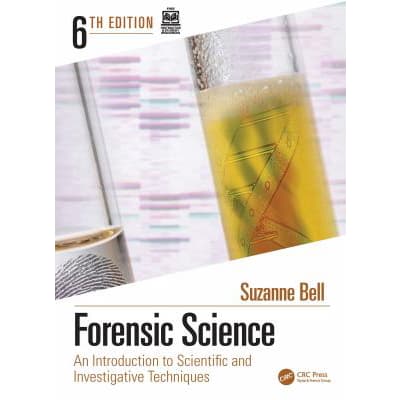 Forensic Science: An Introduction to Scientific &amp; Investigative Techniques
