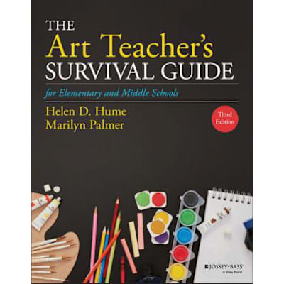 Art Teacher's Survial Guide for Elementary &amp; Middle Schools