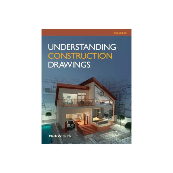 Understanding Construction Drawings (w/22 LL Drawings)