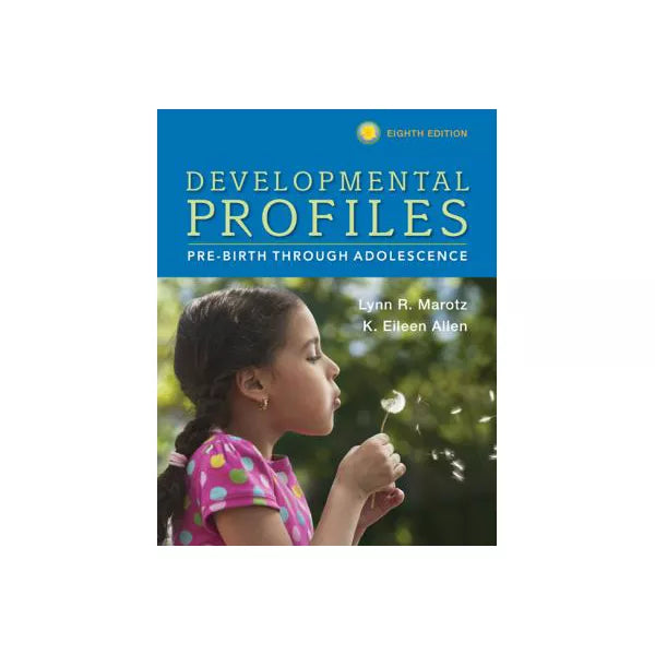 Developmental Profiles: Pre-birth thru Adolescence
