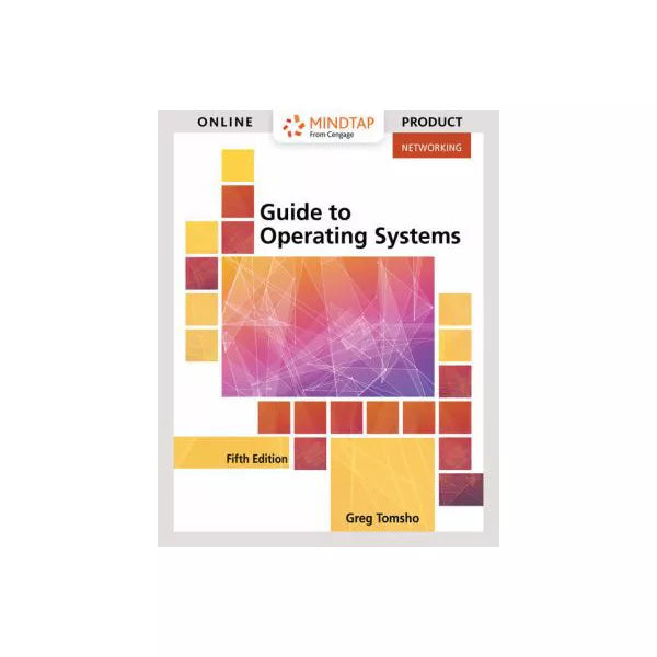Guide to Operating Systems (MindTap Network 1t Access Crd)