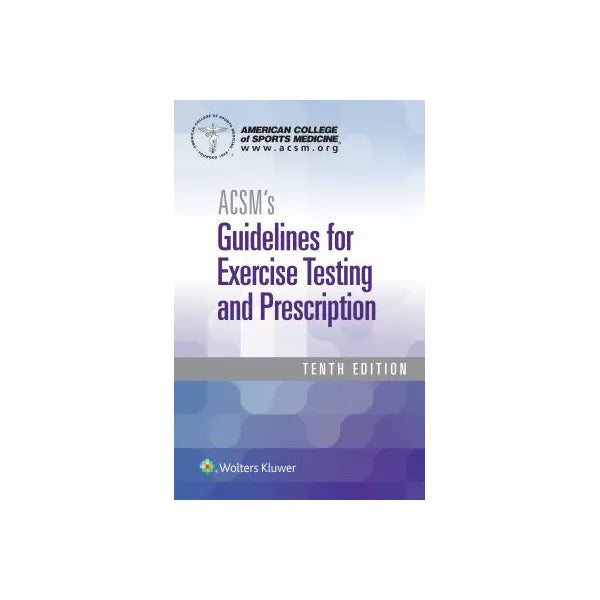 ACSM's Guidelines for Exercise Testing &amp; Prescription