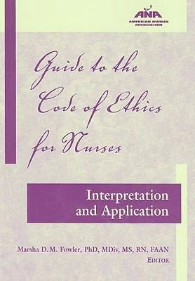 Guide to Code of Ethics for Nurses (2010 REISSUE)