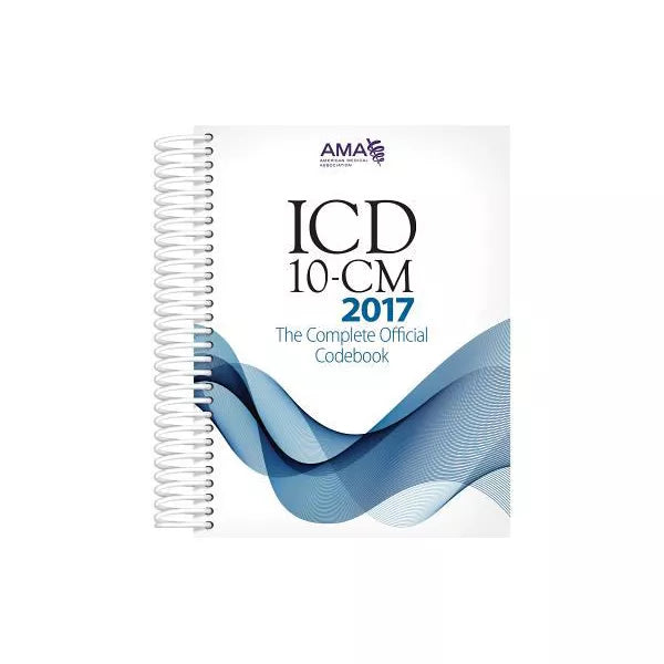 ICD-10-CM 2017 The Complete Official Codebook