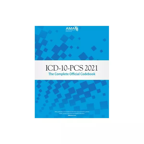 ICD-10-PCS 2021: The Complete Official Codebook