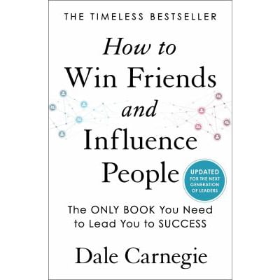 How to Win Friends &amp; Influence People